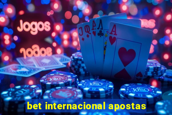 bet internacional apostas